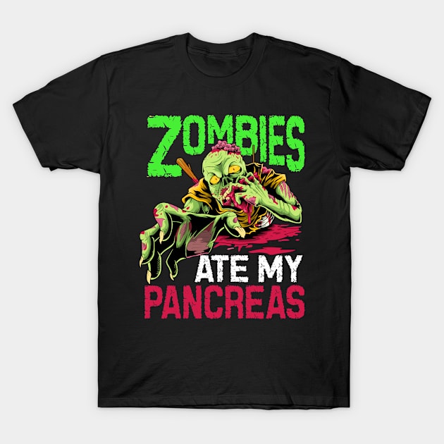 Zombies ate my Pancreas, Type One Diabetes Awareness, Type 1 T-Shirt by savariya